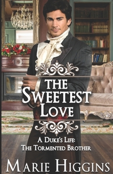 The Sweetest Love - Book #3 of the Sons of Worthington