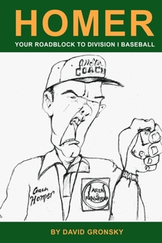 Paperback Homer: Your Roadblock to Division 1 Baseball Book