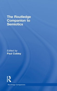 Hardcover The Routledge Companion to Semiotics Book