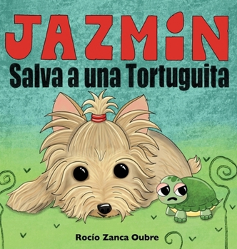 Hardcover Jazmin Saves a Baby Turtle / Jazmín Salva a una Tortuguita [Spanish] Book