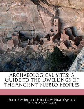 Paperback Archaeological Sites: A Guide to the Dwellings of the Ancient Pueblo Peoples Book