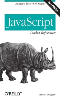 JavaScript Pocket Reference - Book  of the O'Reilly Pocket Reference