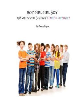 Paperback Boy Girl Girl Boy! The Who's Who Book Of Gender Diversity Book