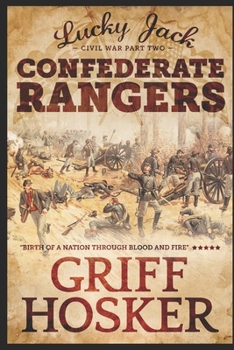 Confederate Rangers - Book #2 of the Lucky Jack's Civil War