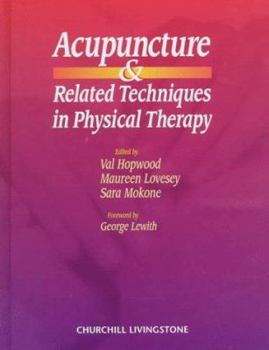 Hardcover Acupuncture and Related Techniques in Physical Therapy Book