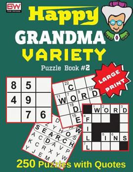Paperback Happy GRANDAMA: VARIETY Puzzle Book #2 (250 brain boosting puzzles with smart quotes) [Large Print] Book