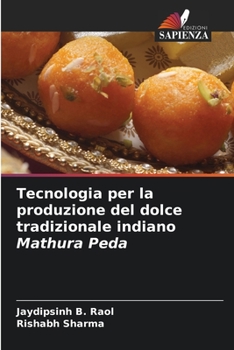 Paperback Tecnologia per la produzione del dolce tradizionale indiano Mathura Peda [Italian] Book