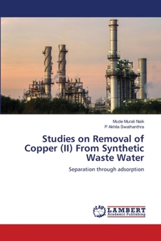 Paperback Studies on Removal of Copper (II) From Synthetic Waste Water Book