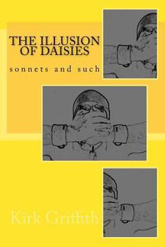 Paperback The Illusion of Daisies: sonnets and such Book