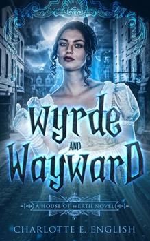 Paperback Wyrde and Wayward Book