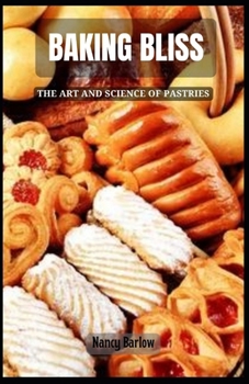 Paperback Baking Bliss: The Art and Science of Pastries Book