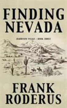 Finding Nevada - Book #3 of the Harrison Wilke
