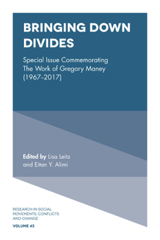 Hardcover Bringing Down Divides: Special Issue Commemorating the Work of Gregory Maney (1967 - 2017) Book