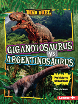 Paperback Giganotosaurus vs. Argentinosaurus: Prehistoric Showdown Book