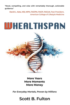 Paperback Whealthspan: More Years, More Moments, More Money Book