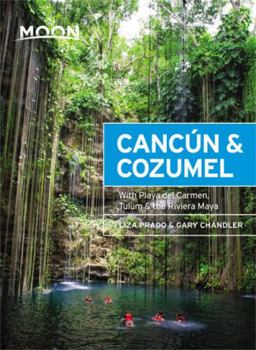 Paperback Moon Cancún & Cozumel: With Playa del Carmen, Tulum & the Riviera Maya Book