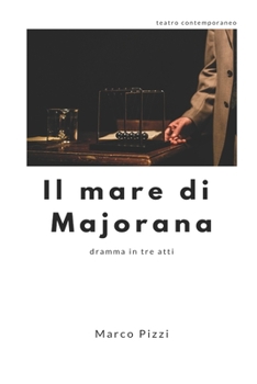 Paperback Il mare di Majorana: dramma teatrale in tre atti [Italian] Book