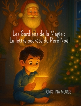 Paperback Les Gardiens de la Magie: La lettre secrète du Père Noël [French] Book