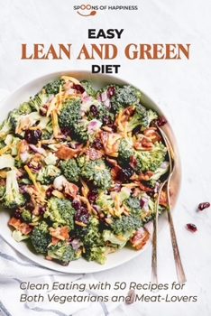 Paperback Easy lean and Green Diet: Clean Eating with 50 Recipes for Both Vegetarians and Meat-Lovers Book