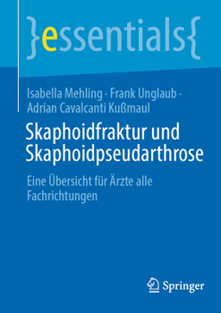 Paperback Skaphoidfraktur Und Skaphoidpseudarthrose: Eine Übersicht Für Ärzte Alle Fachrichtungen [German] Book