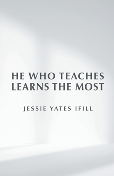 Paperback He Who Teaches Learns the Most Book