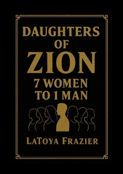 Paperback Daughters of Zion: 7 Women to 1 Man Book