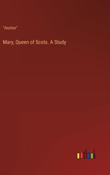 Hardcover Mary, Queen of Scots. A Study Book