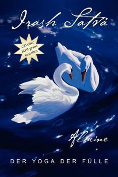 Paperback Irash Satva, Der Yoga Der Fulle [German] Book