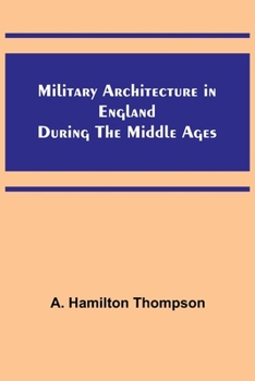 Paperback Military Architecture in England During the Middle Ages Book