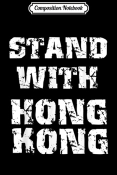 Paperback Composition Notebook: Fight for freedom stand with Hong Kong Journal/Notebook Blank Lined Ruled 6x9 100 Pages Book