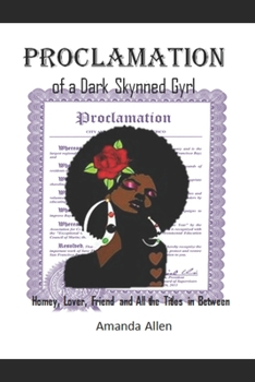 Paperback Proclamation of a Dark Skynned Gyrl: Homey, Lover, Friend and All the Titles in Between Book