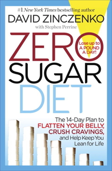 Hardcover Zero Sugar Diet: The 14-Day Plan to Flatten Your Belly, Crush Cravings, and Help Keep You Lean for Life Book