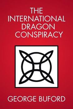 Paperback The International Dragon Conspiracy Book