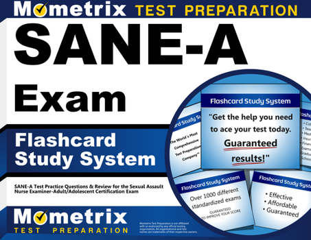 Sane-A Exam Flashcard Study System: Sane-A Test Practice Questions and Review for the Sexual Assault Nurse Examiner-Adult/Adolescent Certification Exam