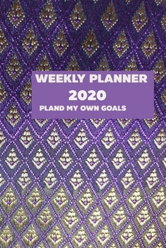 Paperback Weekly Planner 2020: PLAN OWN GOALS Weekly & Monthly + Calendar Views, JAN-DEC Book