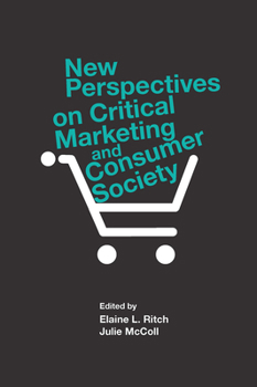 Paperback New Perspectives on Critical Marketing and Consumer Society Book