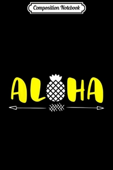 Paperback Composition Notebook: ALOHA standard - with pineapple graphic Journal/Notebook Blank Lined Ruled 6x9 100 Pages Book