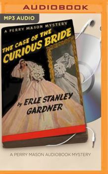 The Case of the Curious Bride: A Perry Mason Story - Book #5 of the Perry Mason