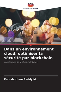 Paperback Dans un environnement cloud, optimiser la sécurité par blockchain [French] Book