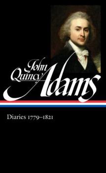 Hardcover John Quincy Adams: Diaries Vol. 1 1779-1821 (Loa #293) Book