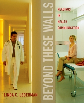 Paperback Beyond These Walls: Readings in Health Communication Book