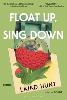 Paperback Float Up, Sing Down: Stories Book