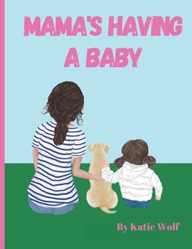 Paperback Mama's Having A Baby: Children's Picture Story Book about New Babies Book