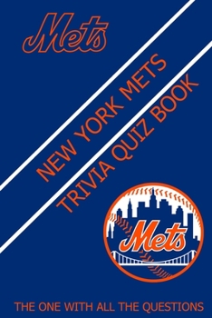Paperback New York Mets Trivia Quiz Book: The One With All The Questions Book