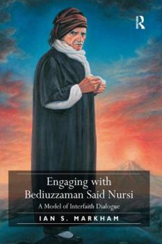 Paperback Engaging with Bediuzzaman Said Nursi: A Model of Interfaith Dialogue Book