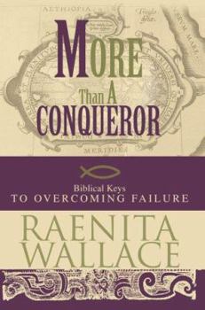 Paperback More Than A Conqueror: Biblical Keys to Overcoming Failure Book
