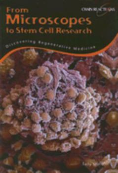 Paperback From Microsopes to Stem Cell Research: Discovering Regenerative Medicine (Chain Reactions) Book