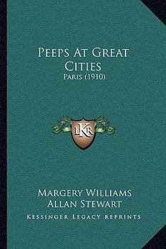 Paperback Peeps At Great Cities: Paris (1910) Book