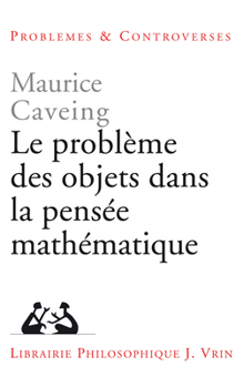 Le Probleme Des Objets Dans La Pensee Mathematique