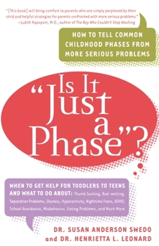 Paperback Is it "Just a Phase"?: How to Tell Common Childhood Phases from More Serious Problems Book